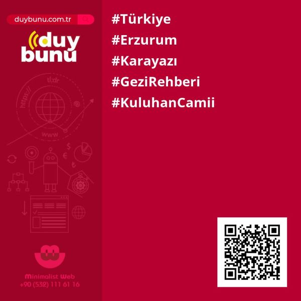 Kuluhan Camii › Gezi Rehberi | Karayazı | Erzurum