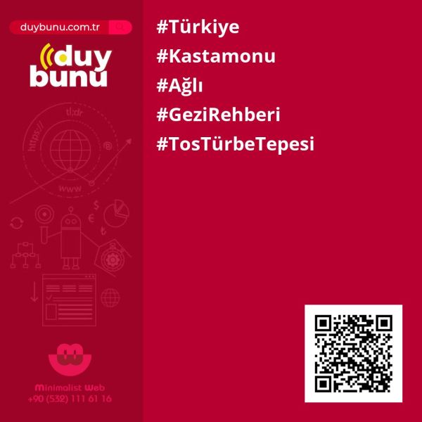 Tos Türbe Tepesi › Gezi Rehberi | Ağlı | Kastamonu