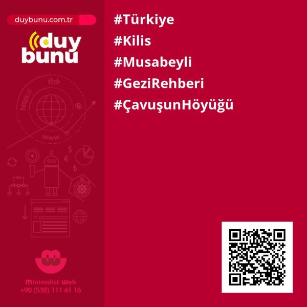 Çavuşun Höyüğü › Gezi Rehberi | Musabeyli | Kilis